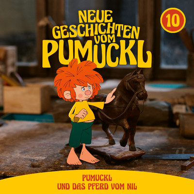 10: Pumuckl und das Pferd vom Nil (Neue Geschichten vom Pumuckl)/Pumuckl