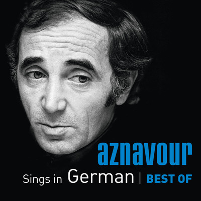 アルバム/Aznavour Sings In German - Best Of/シャルル・アズナヴール