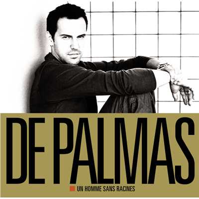 アルバム/Un homme sans racines/De Palmas