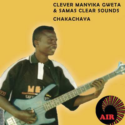 Clever Manyika Gweta／Samas Clear Sounds