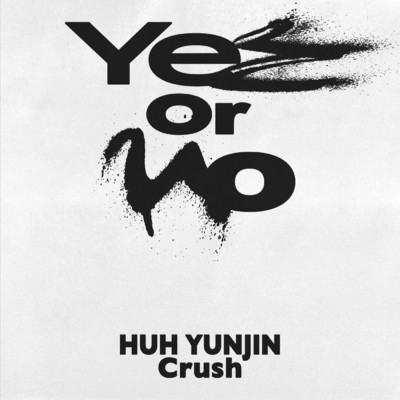 Yes or No (featuring HUH YUNJIN, Crush)/GroovyRoom