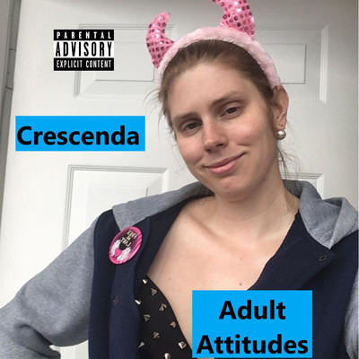 アルバム/Adult Attitudes/Crescenda