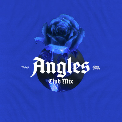 シングル/Angles (feat. Chris Brown) [Club Mix]/Wale