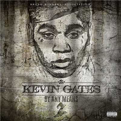 By Any Means 2/Kevin Gates