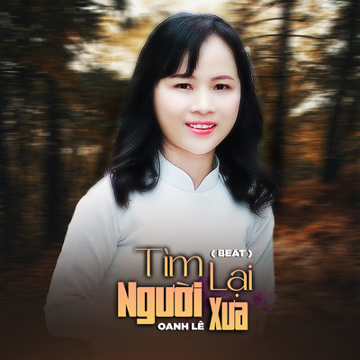 Tim Lai Nguoi Xua (Beat)/Oanh Le