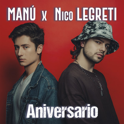 ANIVERSARIO/Manu & Nico Legreti