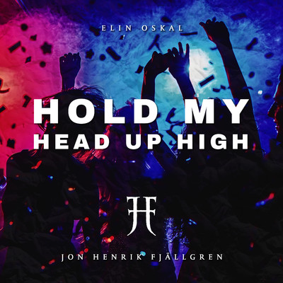 シングル/Hold My Head Up High/Jon Henrik Fjallgren／Elin Oskal