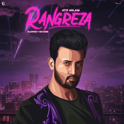 シングル/Rangreza (Slowed + Reverb)/Atif Aslam