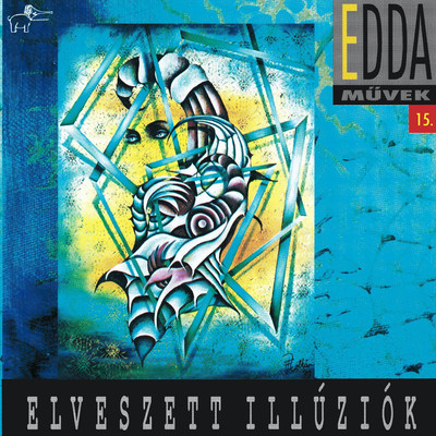 アルバム/Elveszett illuziok/Edda Muvek