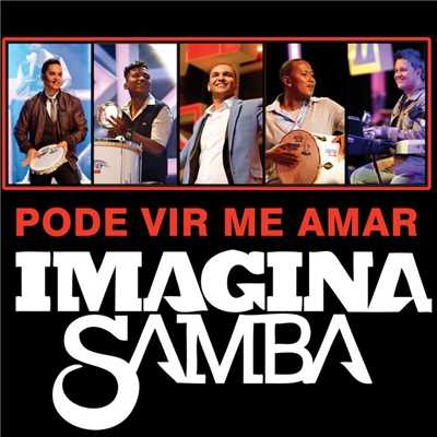 アルバム/Pode Vir Me Amar/Imaginasamba