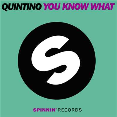 シングル/You Know What (Leroy Styles Remix)/Quintino