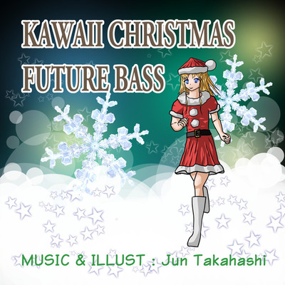アルバム/Kawaii Christmas Future Bass/JUN TAKAHASHI