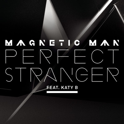 アルバム/Perfect Stranger feat.Katy B/Magnetic Man