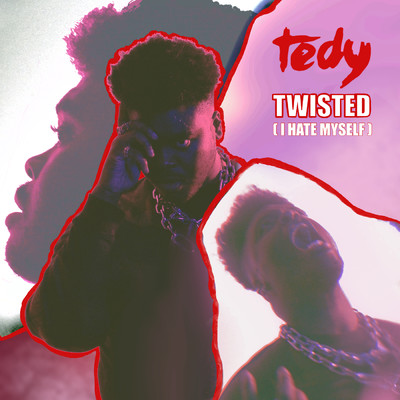 シングル/Twisted (I Hate Myself) (Explicit)/Tedy