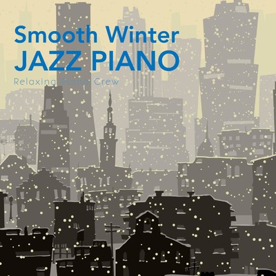 Smooth Winter Jazz Piano/Relaxing Piano Crew