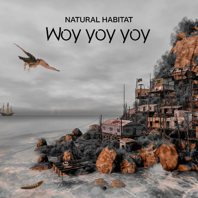 シングル/Woy yoy yoy/Natural Habitat