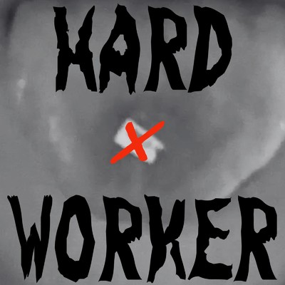 HARD WORKER/SHUN