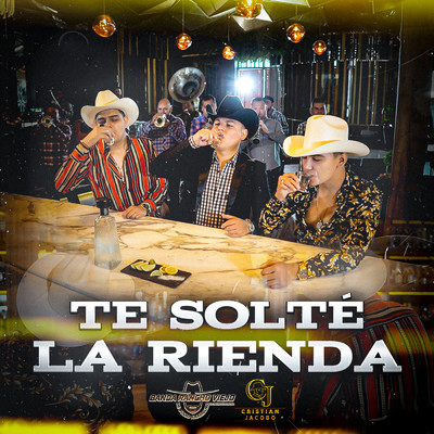 シングル/Te Solte La Rienda (En Vivo)/Cristian Jacobo／Banda Rancho Viejo De Julio Aramburo La Bandononona