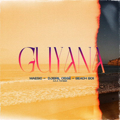 Guyana (Explicit)/Maesic／Djibril Cisse／Beach Boii
