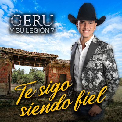 シングル/Te Sigo Siendo Fiel/Geru Y Su Legion 7