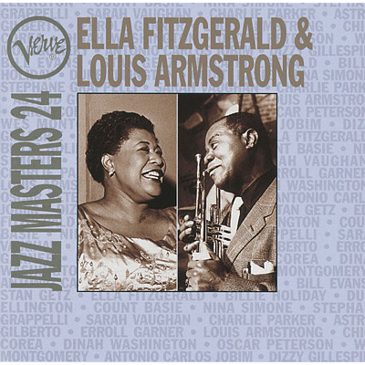 Jazz Masters 24: Ella Fitzgerald & Louis Armstrong/エラ・フィッツジェラルド／ルイ・アームストロング