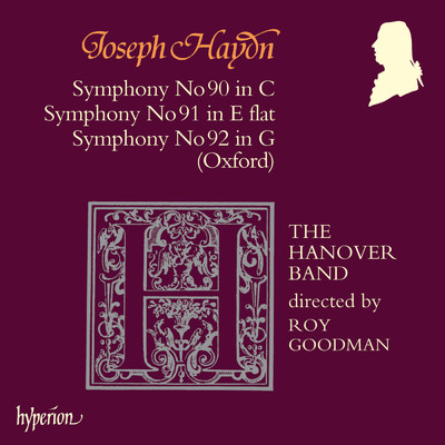 Haydn: Symphonies Nos. 90, 91 & 92 ”Oxford”/The Hanover Band／ロイ・グッドマン