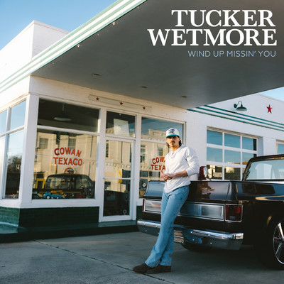 Wind Up Missin' You (Clean)/Tucker Wetmore