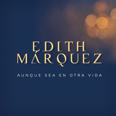 シングル/Aunque Sea En Otra Vida/Edith Marquez