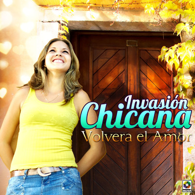 アルバム/Volvera El Amor/Invasion Chicana