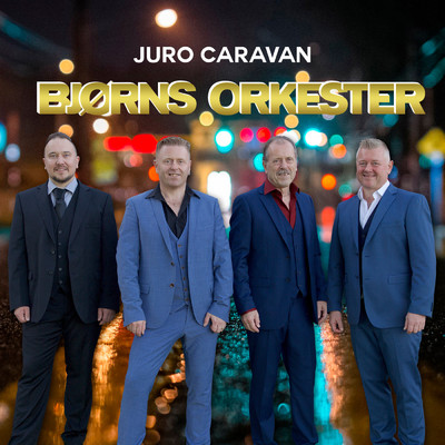 Juro Caravan/Bjorns Orkester