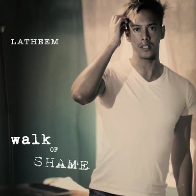 Walk of Shame/Latheem