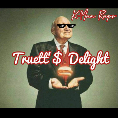 Truett'$ Delight/K-Man Raps