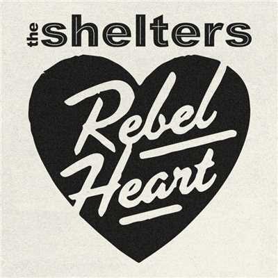シングル/Rebel Heart/The Shelters