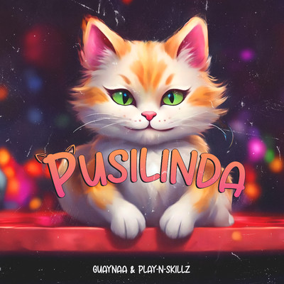 Pusilinda/Guaynaa & Play-N-Skillz