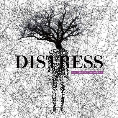 DISTRESS/a crowd of rebellion