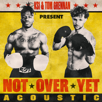 シングル/Not Over Yet (feat. Tom Grennan) [Acoustic]/KSI