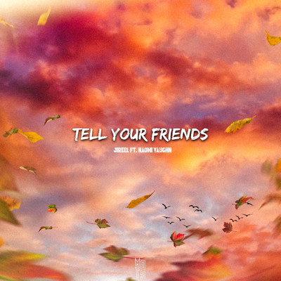 シングル/Tell Your Friends (From Songland) [feat. Naomi Vaughn]/Jireel