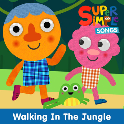 シングル/Walking in the Jungle (Noodle & Pals) [Sing-Along]/Super Simple Songs, Noodle & Pals