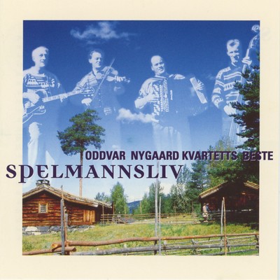 アルバム/Spelmannsliv/Oddvar Nygaards Kvartett