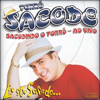 アルバム/Eu Sou Safado/Tony Guerra & Forro Sacode