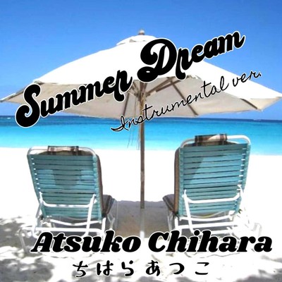 シングル/Summer Dream (Instrumental)/ちはらあつこ