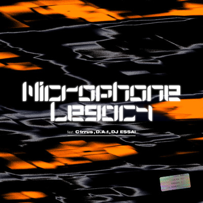 Microphone Legacy (feat. C1rrus, D.A.1 & DJ ESSAi)/羅漢