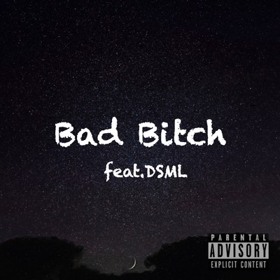 Bad Bitch (feat. DSML)/STARDUST