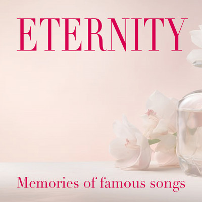 アルバム/ETERNITY Memories of famous songs (DJ MIX)/DJ LogicLoop