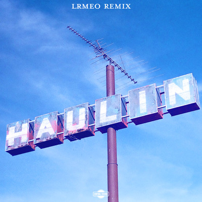 シングル/Haulin (featuring Sydnee Carter／LRMEO Remix)/WasteLand