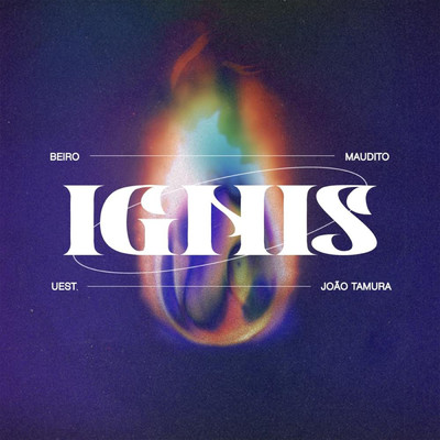シングル/IGNIS (Explicit) (featuring Maudito, UEST., Joao Tamura)/Beiro