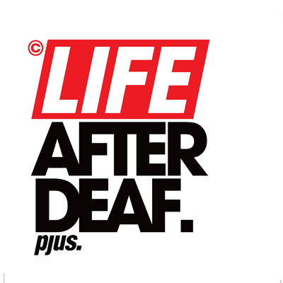 Life After Deaf/Pjus