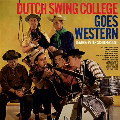 アルバム/Dutch Swing College Goes Western (Remastered 2024)/ダッチ・スウィング・カレッジ・バンド
