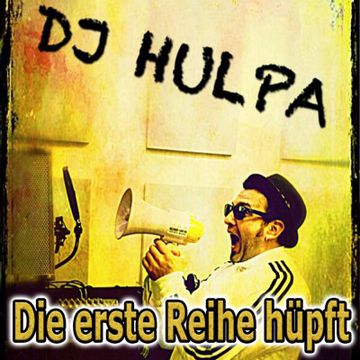 Die erste Reihe hupft/DJ Hulpa