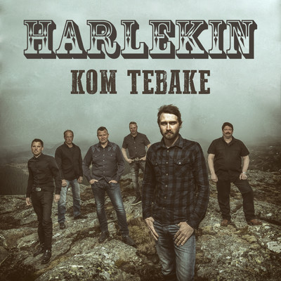 Kom Tebake/Harlekin